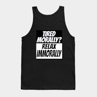 Tired morally Tank Top